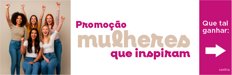 promoção mulheres q inspiram 2025 01