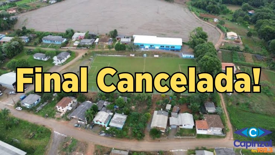 FME cancela a final da Copa Capinzal prevista para este domingo (14) na Vila União