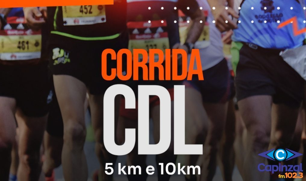 Inscrições para Corrida e Caminhada da CDL de Capinzal encerram nesta quarta-feira (29)