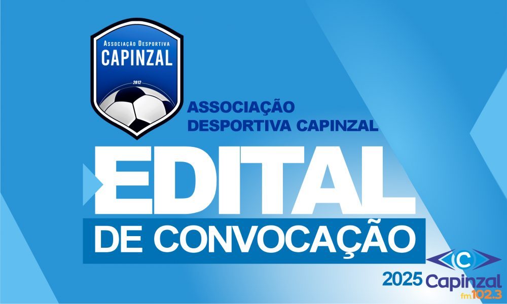 EDITAL DE CONVOCAÇÃO - ASSOCIAÇÃO DESPORTIVA CAPINZAL