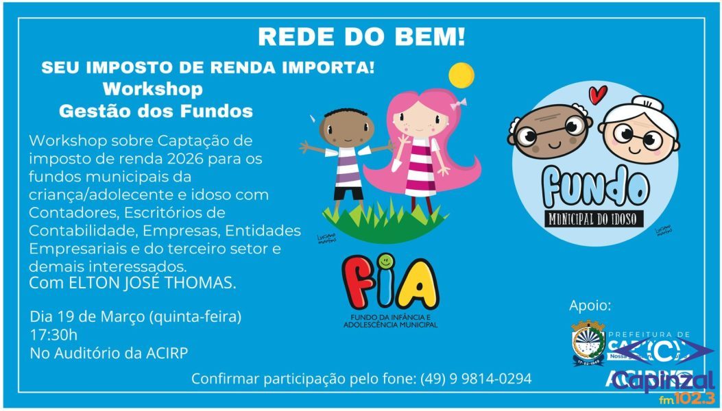 Workshop vai orientar população sobre doação do Imposto de Renda para fundos da infância e do idoso em Capinzal